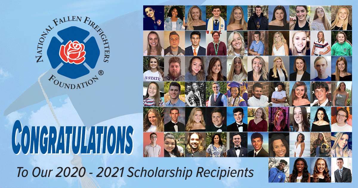 2020 2021 Scholarship Recipients National Fallen Firefighters Foundation