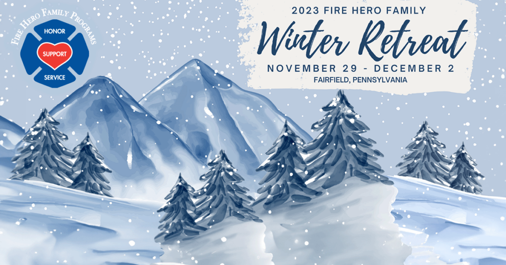 2023 Fire Hero Family Winter Retreat