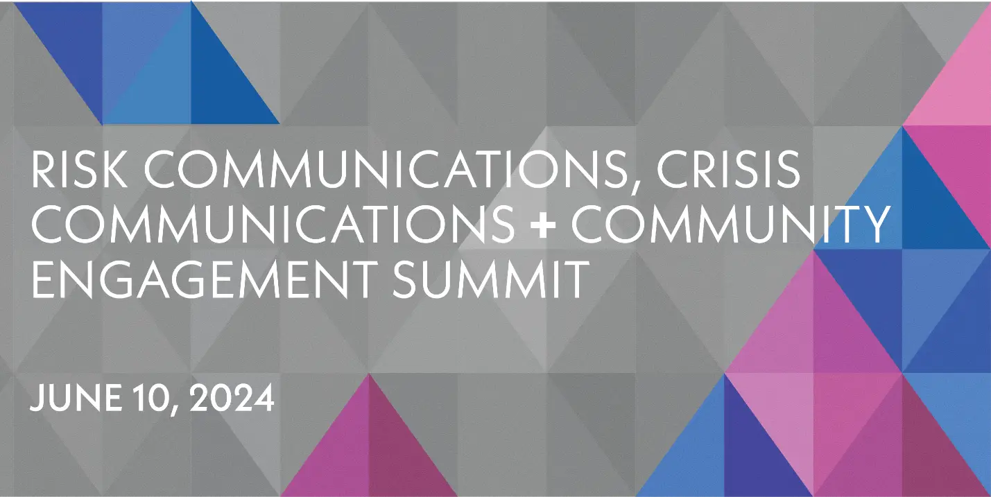 Risk Communications, Crisis Communications, and Community Engagement Summit