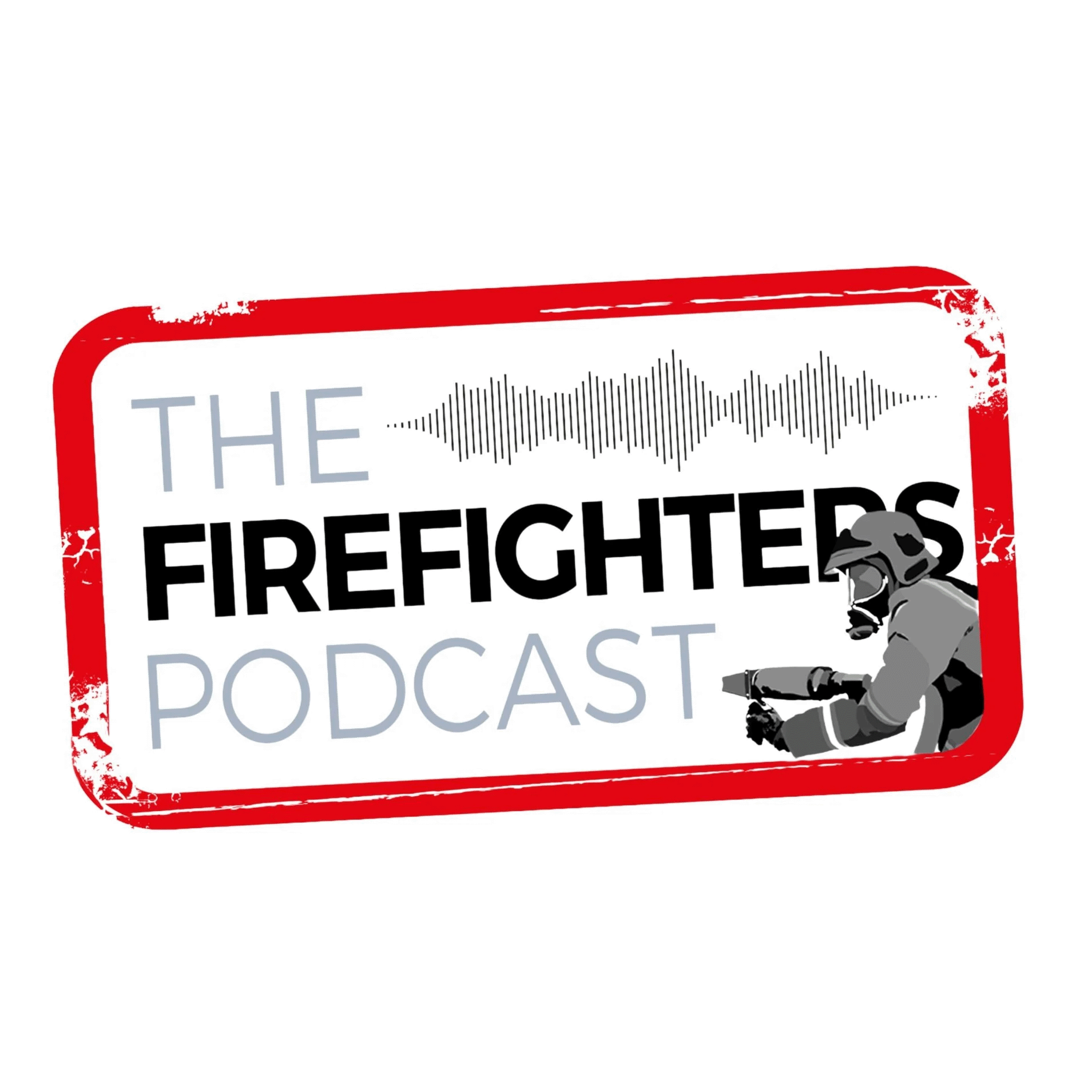 The Firefighters Podcast